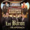 Los Baron de Apodaca - De Apodaca a Zacatecas